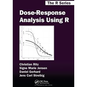 Ritz, Christian Dose-Response Analysis Using R (Chapman & Hall/CRC The R Series) Ritz, Christian Dose-Response Analysis Using R (Chapman & Hall/CRC The R Series)