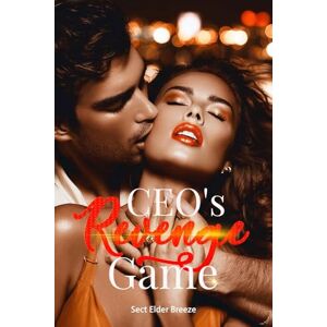 Breeze, Sect Elder CEO's Revenge Game: (A Runaway Bride Romance Novel Book 3) (CEO's Revenge Game: An Angst Romance Novel) Breeze, Sect Elder CEO's Revenge Game: (A Runaway Bride Romance Novel Book 3) (CEO's Revenge Game: An Angst Romance Novel)