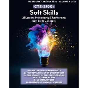 Lee CTE-2100: Soft Skills: Full workbook plus answer keys & lecture notes (General CTE) Lee CTE-2100: Soft Skills: Full workbook plus answer keys & lecture notes (General CTE)