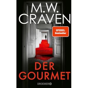 Craven, M. W. Der Gourmet: Kriminalroman Band 2 der gefeierten Krimi-Reihe aus England Craven, M. W. Der Gourmet: Kriminalroman Band 2 der gefeierten Krimi-Reihe aus England