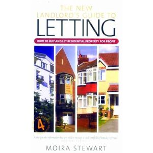 Stewart, Moira The New Landlord's Guide To Letting: 4th edition: How to Buy and Let Residential Property for Profit Stewart, Moira The New Landlord's Guide To Letting: 4th edition: How to Buy and Let Residential Property for Profit