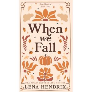Hendrix, Lena When We Fall: A Star Harbor Special Edition Hendrix, Lena When We Fall: A Star Harbor Special Edition