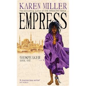 Miller, Karen Empress: Godspeaker: Book One Miller, Karen Empress: Godspeaker: Book One