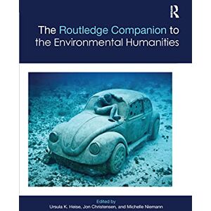 The Routledge Companion to the Environmental Humanities (Routledge Literature Companions) The Routledge Companion to the Environmental Humanities (Routledge Literature Companions)