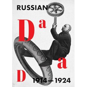 Tupitsyn, Margarita Russian Dada 1914–1924 Tupitsyn, Margarita Russian Dada 1914–1924