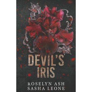 Leone, Sasha Devil's Iris: A Dark Mafia Romance (Nightshades) Leone, Sasha Devil's Iris: A Dark Mafia Romance (Nightshades)
