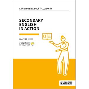 Chater, Sam Secondary English in Action Chater, Sam Secondary English in Action