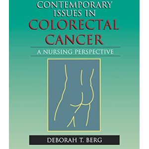 Berg, Deborah Contemporary Issues in Colorectal Cancer: . (Jones & Bartlett Series in Oncology) Berg, Deborah Contemporary Issues in Colorectal Cancer: . (Jones & Bartlett Series in Oncology)