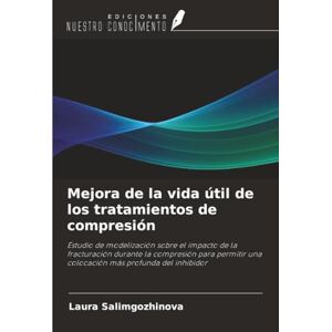 Salimgozhinova, Laura Mejora de la vida útil de los tratamientos de compresión: Estudio de modelización sobre el impacto de la fracturación durante la compresión para permitir una colocación más profunda del inhibidor Salimgozhinova, Laura Mejora de la vida útil de los tratamientos de compresión: Estudio de modelización sobre el impacto de la fracturación durante la compresión para permitir una colocación más profunda del inhibidor