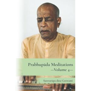 Goswami, Satsvarūpa dāsa Prabhupada Meditations Goswami, Satsvarūpa dāsa Prabhupada Meditations