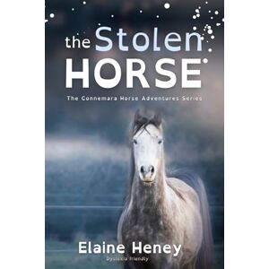 Heney, Elaine The Stolen Horse Dyslexia Friendly: 4 (Connemara Pony Adventures Dyslexia Friendly) Heney, Elaine The Stolen Horse Dyslexia Friendly: 4 (Connemara Pony Adventures Dyslexia Friendly)