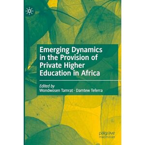 Emerging Dynamics in the Provision of Private Higher Education in Africa Emerging Dynamics in the Provision of Private Higher Education in Africa