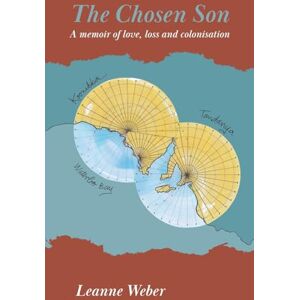 Trainor, Leon The Chosen Son: A Memoir of Love, Loss and Colonisation Trainor, Leon The Chosen Son: A Memoir of Love, Loss and Colonisation