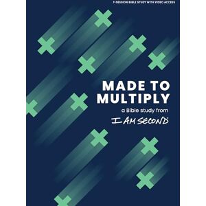 I Am Second Made to Multiply Bible Study Book with Video Access I Am Second Made to Multiply Bible Study Book with Video Access
