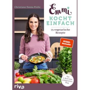 Prolic, Christiane Emma Emmi kocht einfach: 75 vegetarische Rezepte: Das 3. Buch zum erfolgreichen Blog emmikochteinfach.de. Alltagstaugliche Gerichte ohne Fleisch. SPIEGEL-Bestseller Prolic, Christiane Emma Emmi kocht einfach: 75 vegetarische Rezepte: Das 3. Buch zum erfolgreichen Blog emmikochteinfach.de. Alltagstaugliche Gerichte ohne Fleisch. SPIEGEL-Bestseller