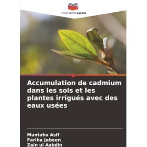 Asif, Muntaha Accumulation de cadmium dans les sols et les plantes irrigués avec des eaux usées Asif, Muntaha Accumulation de cadmium dans les sols et les plantes irrigués avec des eaux usées