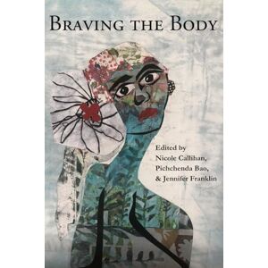 Seuss, Diane Braving the Body Seuss, Diane Braving the Body