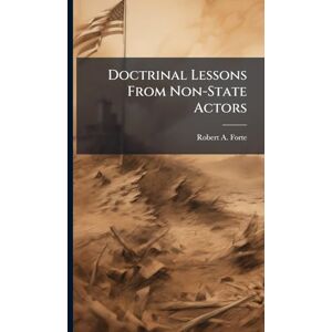 Forte, Robert A Doctrinal Lessons From Non-State Actors Forte, Robert A Doctrinal Lessons From Non-State Actors