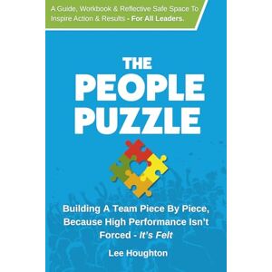 Lee The People Puzzle: Building A Team Piece By Piece, Because High Performance Isn’t Forced It’s Felt Lee The People Puzzle: Building A Team Piece By Piece, Because High Performance Isn’t Forced It’s Felt