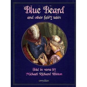 Hinton, Michael Richard Blue Beard and other fairy tales: with full-colour illustrations Hinton, Michael Richard Blue Beard and other fairy tales: with full-colour illustrations
