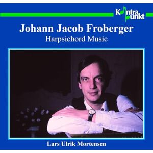 Froberger: Keyboard Works /Mortensen Froberger: Keyboard Works /Mortensen