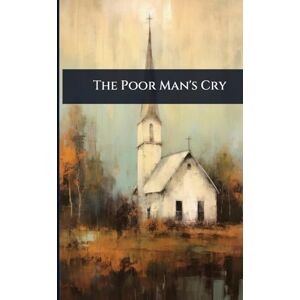 TBD The Poor Man's Cry TBD The Poor Man's Cry