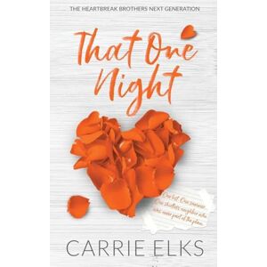 Elks, Carrie That One Night Alternative Cover Edition: 4 (Heartbreak Brothers Next Generation Alternative Covers) Elks, Carrie That One Night Alternative Cover Edition: 4 (Heartbreak Brothers Next Generation Alternative Covers)