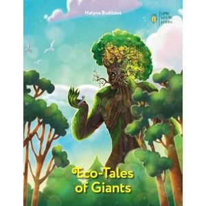 Budilova, Halyna Eco-Tales of Giants Budilova, Halyna Eco-Tales of Giants