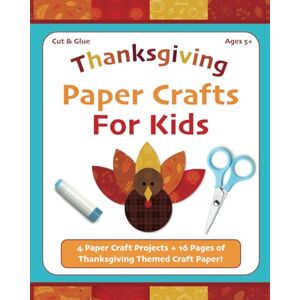 Press, Tiny Imprints Thanksgiving Paper Crafts for Kids: Cut & Paste Activity Book with Thanksgiving themed Craft Paper Press, Tiny Imprints Thanksgiving Paper Crafts for Kids: Cut & Paste Activity Book with Thanksgiving themed Craft Paper