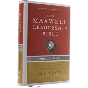 Thomas Nelson NKJV, Maxwell Leadership Bible, Third Edition, Compact, Hardcover, Comfort Print: Holy Bible, New King James Version Thomas Nelson NKJV, Maxwell Leadership Bible, Third Edition, Compact, Hardcover, Comfort Print: Holy Bible, New King James Version