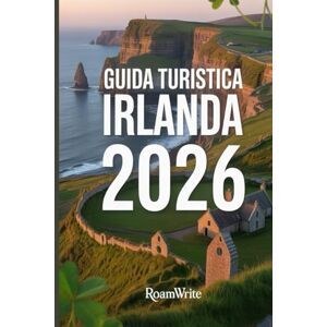 Roamwrite GUIDA TURISTICA IRLANDA 2026: Scopri i paesaggi nascosti, i sapori locali e gli angoli selvaggi del sud-ovest Roamwrite GUIDA TURISTICA IRLANDA 2026: Scopri i paesaggi nascosti, i sapori locali e gli angoli selvaggi del sud-ovest