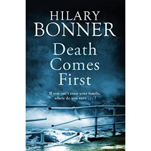 Bonner, Hilary Death Comes First Bonner, Hilary Death Comes First