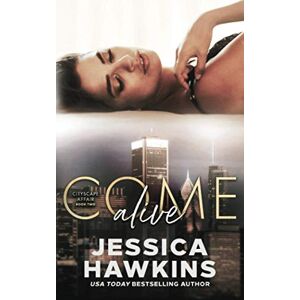 Hawkins, Jessica Come Alive: 2 (Cityscape Affair) Hawkins, Jessica Come Alive: 2 (Cityscape Affair)