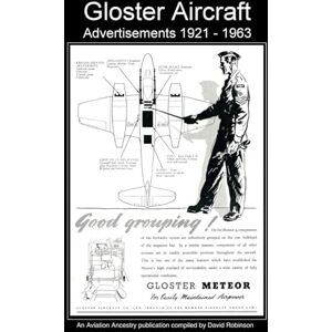 Robinson Gloster Aircraft Advertisements 1921 1963 (British Aircraft Industry Adverts 1909-1980) Robinson Gloster Aircraft Advertisements 1921 1963 (British Aircraft Industry Adverts 1909-1980)