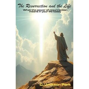 Jackson The Resurrection and the Life Jackson The Resurrection and the Life