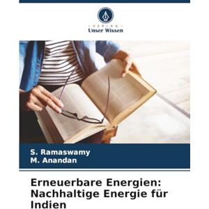 Ramaswamy, S. Erneuerbare Energien: Nachhaltige Energie für Indien Ramaswamy, S. Erneuerbare Energien: Nachhaltige Energie für Indien