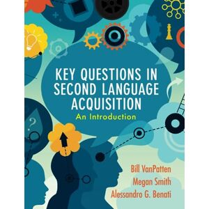 VanPatten, Bill Key Questions in Second Language Acquisition: An Introduction VanPatten, Bill Key Questions in Second Language Acquisition: An Introduction