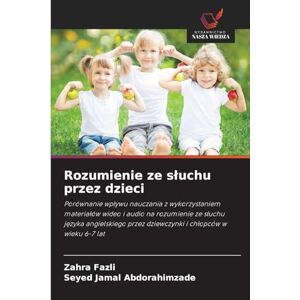 Fazli, Zahra Rozumienie ze sluchu przez dzieci: Porównanie wp¿ywu nauczania z wykorzystaniem materia¿ów wideo i audio na rozumienie ze s¿uchu j¿zyka angielskiego przez dziewczynki i ch¿opców w wieku 6-7 lat Fazli, Zahra Rozumienie ze sluchu przez dzieci: Porównanie wp¿ywu nauczania z wykorzystaniem materia¿ów wideo i audio na rozumienie ze s¿uchu j¿zyka angielskiego przez dziewczynki i ch¿opców w wieku 6-7 lat