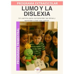 Roselló Lara, Laura Lumo y la dislexia: Apoyo lector y estrategias divertidas para ganar seguridad al leer y comprender. (Programas Extraescolares Aprende con Lumo) Roselló Lara, Laura Lumo y la dislexia: Apoyo lector y estrategias divertidas para ganar seguridad al leer y comprender. (Programas Extraescolares Aprende con Lumo)