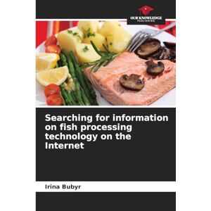 Bubyr, Irina Searching for information on fish processing technology on the Internet Bubyr, Irina Searching for information on fish processing technology on the Internet