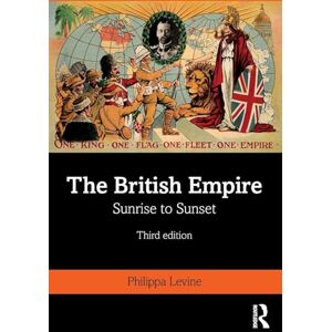 Levine, Philippa The British Empire: Sunrise to Sunset Levine, Philippa The British Empire: Sunrise to Sunset