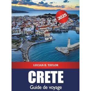 Taylor Crète Guide de voyage 2025: Découvrez l'attraction, les plages, la gastronomie, les choses à faire, la culture et l'aventure en Europe Taylor Crète Guide de voyage 2025: Découvrez l'attraction, les plages, la gastronomie, les choses à faire, la culture et l'aventure en Europe