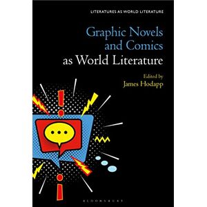 Graphic Novels and Comics as World Literature (Literatures as World Literature) Graphic Novels and Comics as World Literature (Literatures as World Literature)