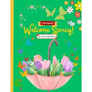Aftab Rana, Mr Usman Welcome Spring Coloring Book Aftab Rana, Mr Usman Welcome Spring Coloring Book