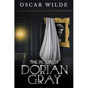 Wilde, Oscar The Picture of Dorian Gray (Annotated): Oscar Wilde's 1891 Original Novel Length Version Wilde, Oscar The Picture of Dorian Gray (Annotated): Oscar Wilde's 1891 Original Novel Length Version