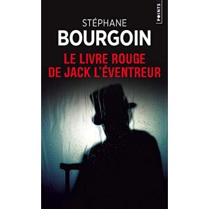 Bourgoin, Stephane Le livre de Jack l'eventreur (Points policiers) Bourgoin, Stephane Le livre de Jack l'eventreur (Points policiers)