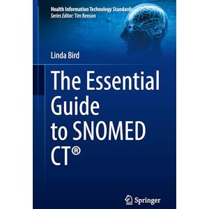 Bird, Linda The Essential Guide to SNOMED CT® (Health Information Technology Standards) Bird, Linda The Essential Guide to SNOMED CT® (Health Information Technology Standards)