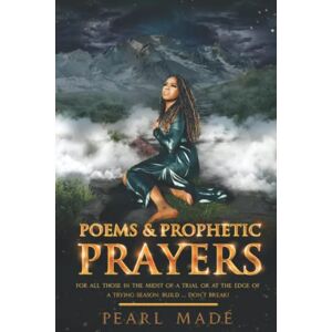 Pearl Poems and Prophetic Prayers: For all those in the midst of a trial or at the edge of a trying season: Build… don’t break! Pearl Poems and Prophetic Prayers: For all those in the midst of a trial or at the edge of a trying season: Build… don’t break!