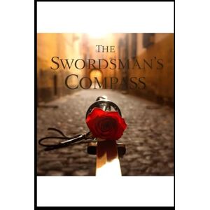 Ferguson, Dick The Swordsman's Compass Ferguson, Dick The Swordsman's Compass