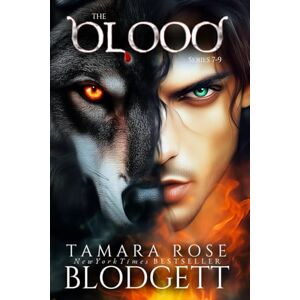 Blodgett, Tamara Rose The Blood Series, 7-9: 3 Blodgett, Tamara Rose The Blood Series, 7-9: 3